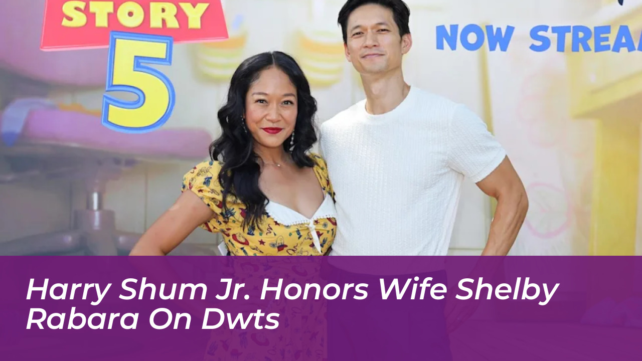 harry shum jr honors wife shelby rabara on dwts BXHN