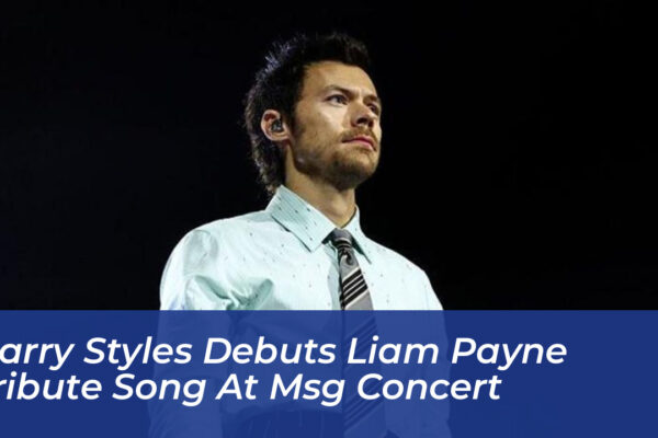 harry styles debuts liam payne tribute song at msg concert C8ap