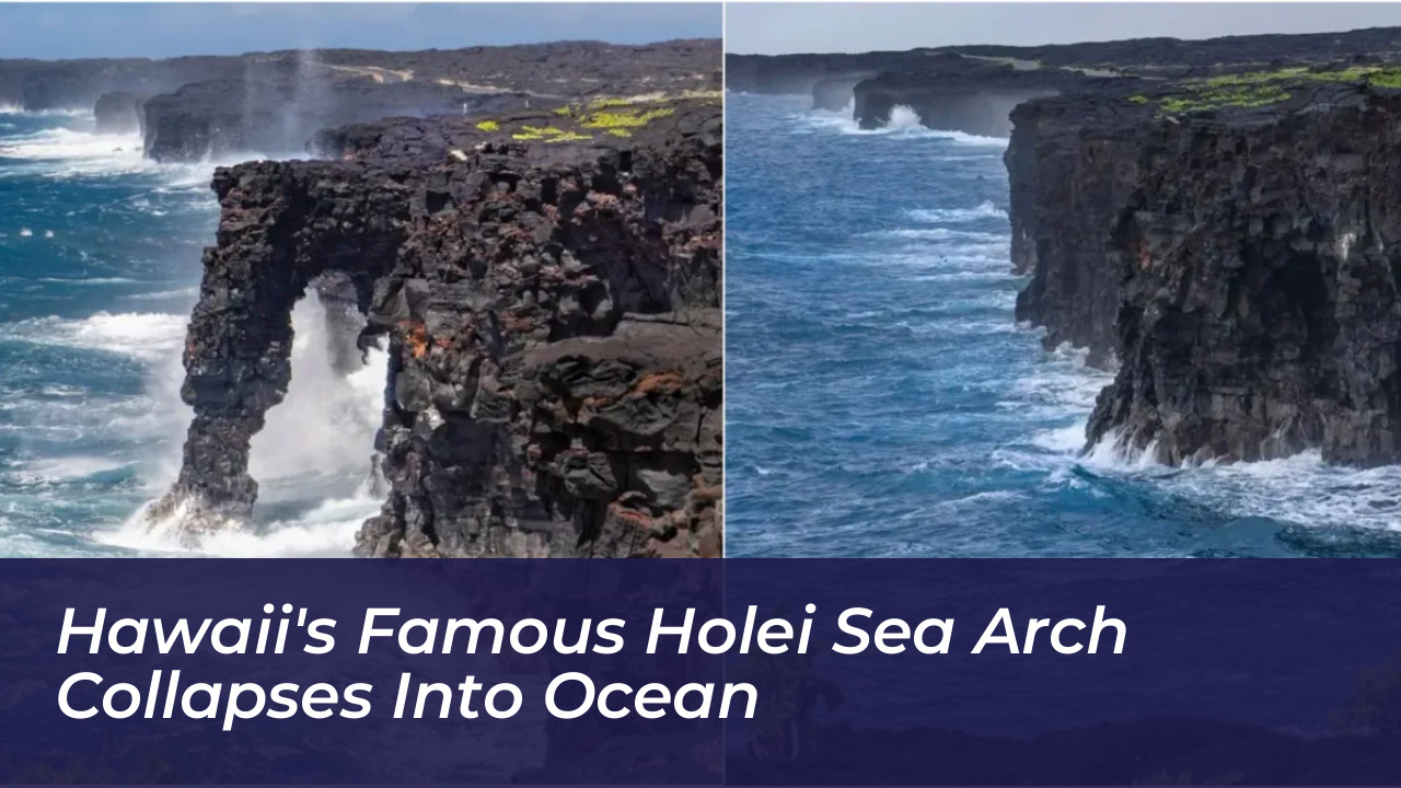 hawaiis famous holei sea arch collapses into ocean wlsB