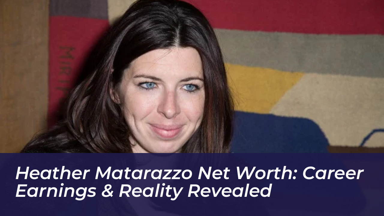 heather matarazzo net worth career earnings reality revealed c2GY