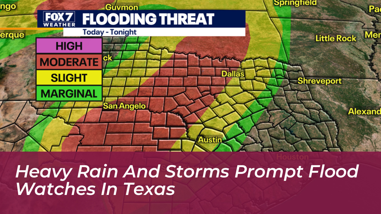 heavy rain and storms prompt flood watches in texas