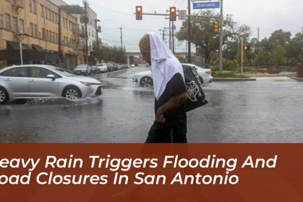 heavy rain triggers flooding and road closures in san antonio QsAA