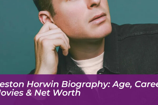 heston horwin biography age career movies net worth srJW