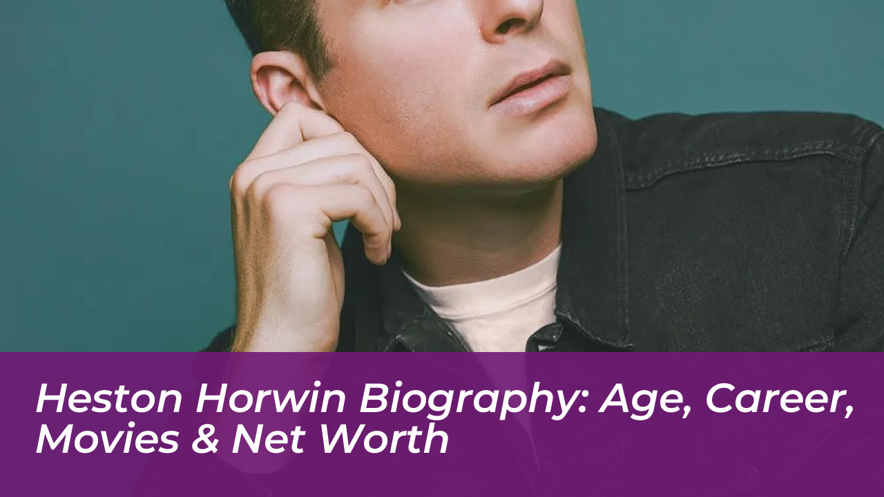heston horwin biography age career movies net worth srJW