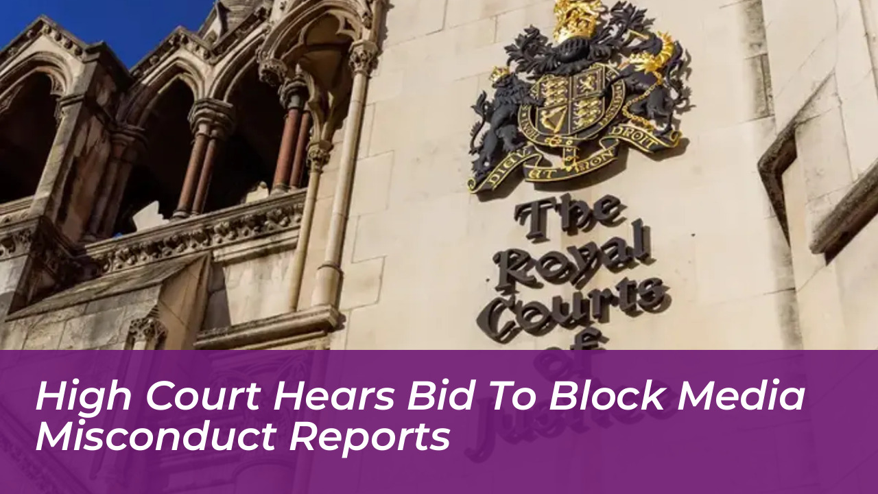 high court hears bid to block media misconduct reports unFr