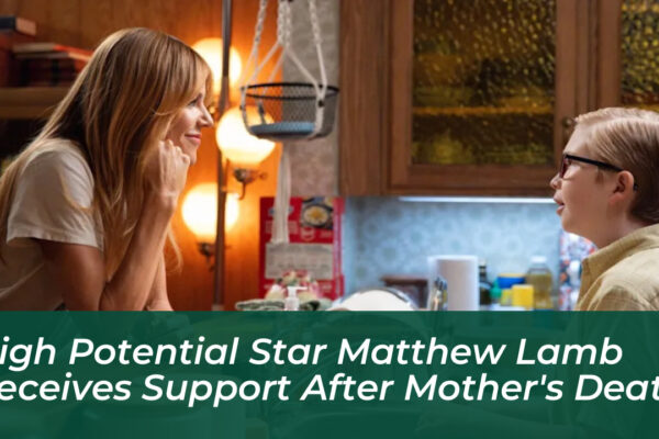 high potential star matthew lamb receives support after mothers death 9Q1s