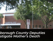 hillsborough county deputies investigate mothers death lD8B