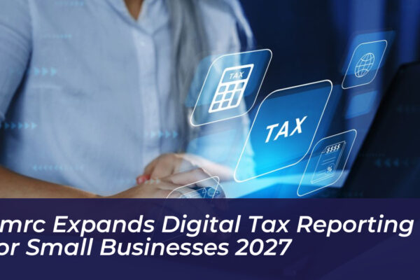 hmrc expands digital tax reporting for small businesses 2027 bwE3