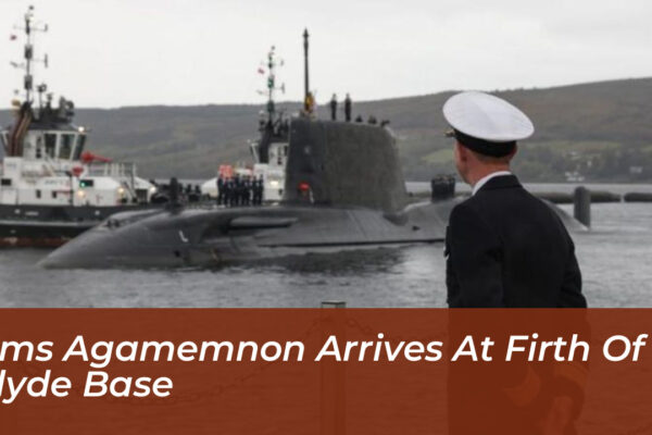 hms agamemnon arrives at firth of clyde base Rwms