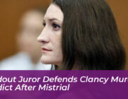 holdout juror defends clancy murder verdict after mistrial mzOT
