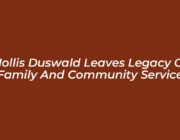hollis duswald leaves legacy of family and community service c1ef