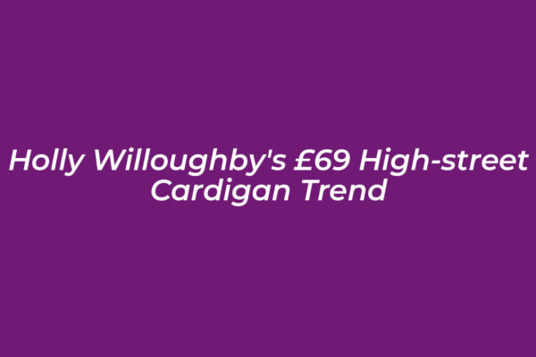 holly willoughbys 69 high street cardigan trend bxwB