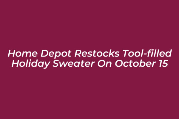 home depot restocks tool filled holiday sweater on october 15 U3LO