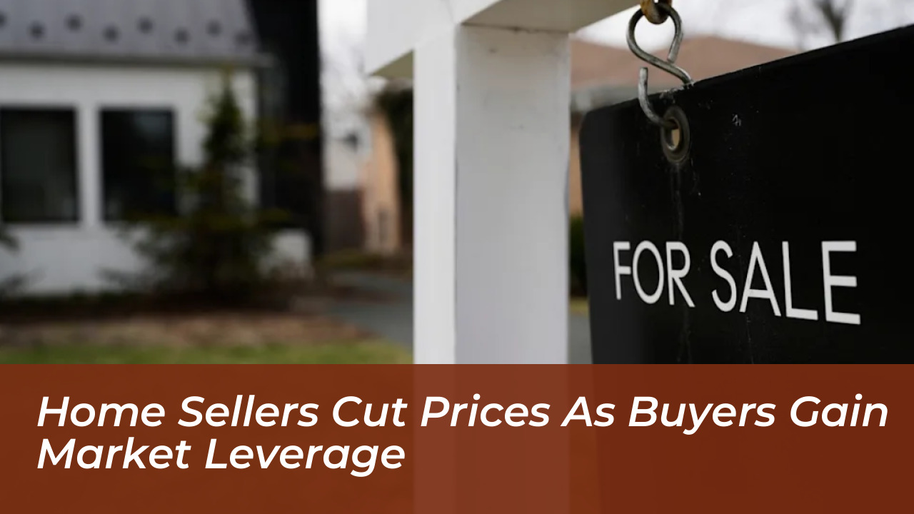 home sellers cut prices as buyers gain market leverage XfPO