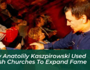how anatolily kaszpirowski used polish churches to expand fame UVyp