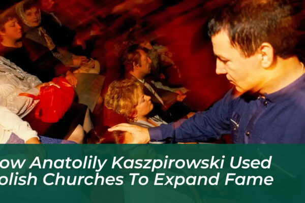how anatolily kaszpirowski used polish churches to expand fame UVyp