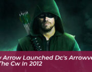 how arrow launched dcs arrowverse on the cw in 2012 hEeN