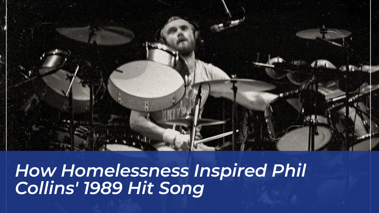 how homelessness inspired phil collins 1989 hit song 44gN