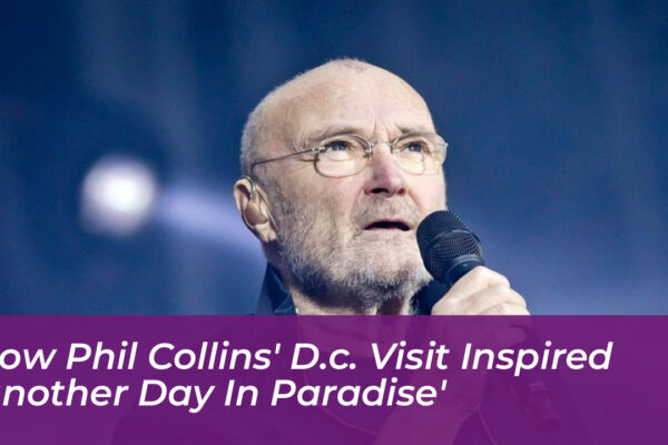 how phil collins d c visit inspired another day in paradise kSHH