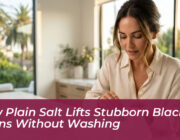 how plain salt lifts stubborn black stains without washing LBbc