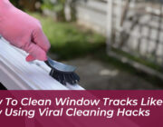 how to clean window tracks like new using viral cleaning hacks 7BEj