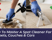 how to master a spot cleaner for carpets couches cars JcO5