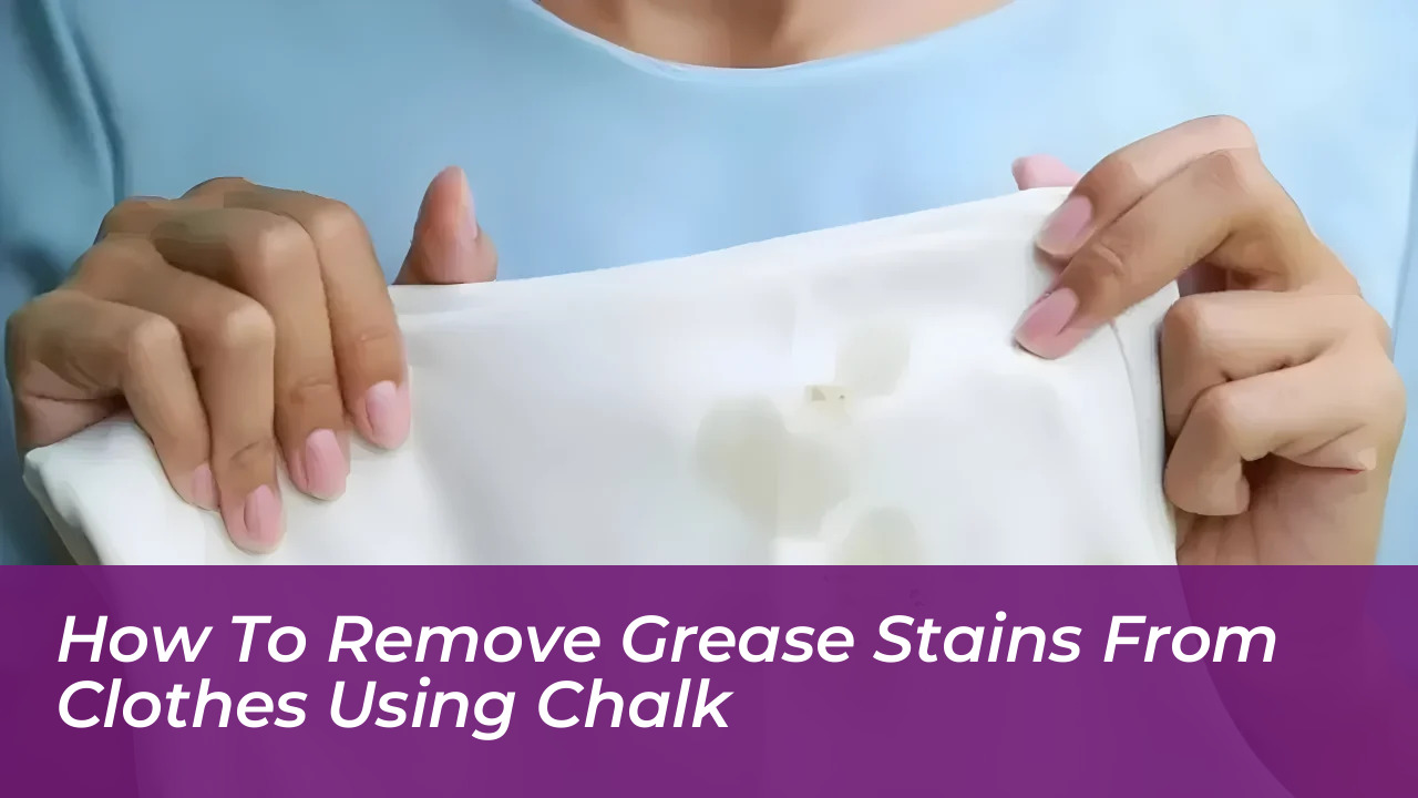 how to remove grease stains from clothes using chalk 8RLs