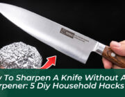 how to sharpen a knife without a sharpener 5 diy household hacks O3L4