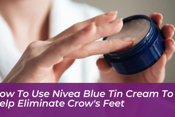 how to use nivea blue tin cream to help eliminate crows feet IQMd