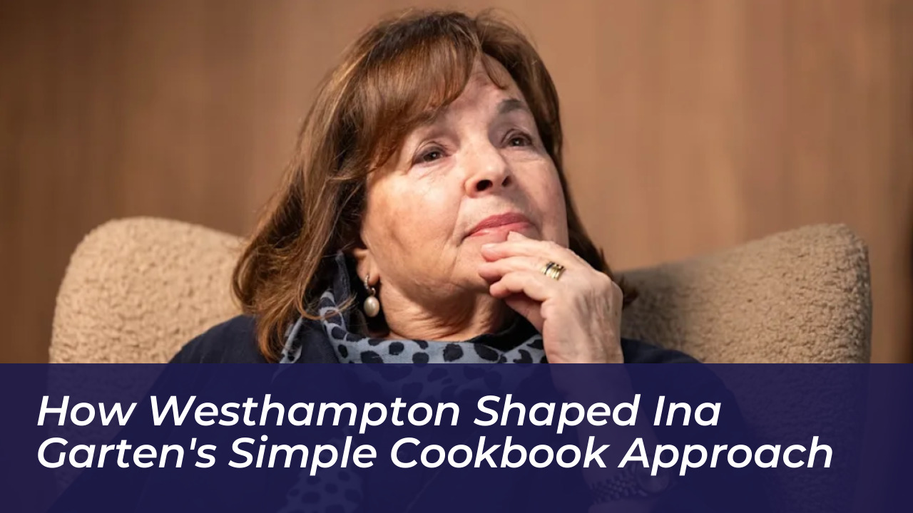 how westhampton shaped ina gartens simple cookbook approach AwaX