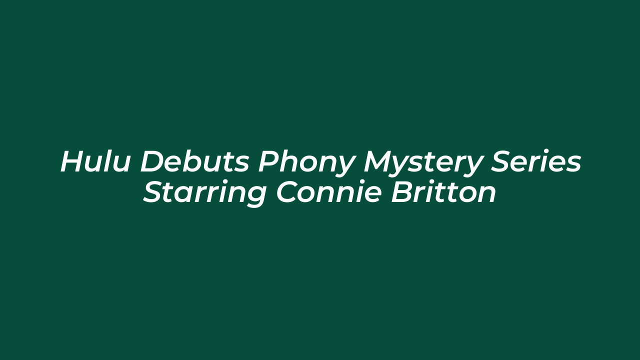hulu debuts phony mystery series starring connie britton G9iZ