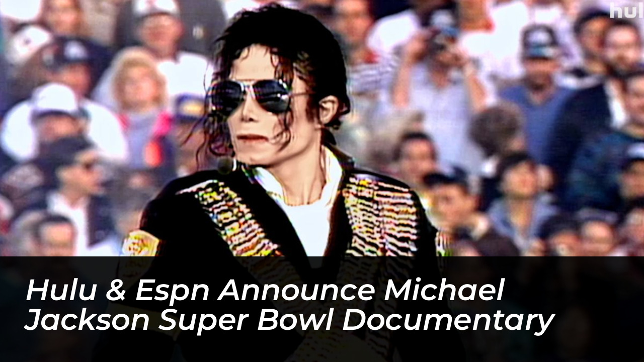 hulu espn announce michael jackson super bowl documentary 9T7j