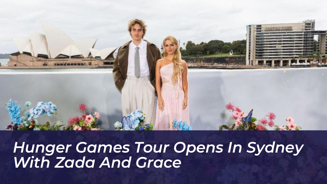 hunger games tour opens in sydney with zada and grace 0eZX