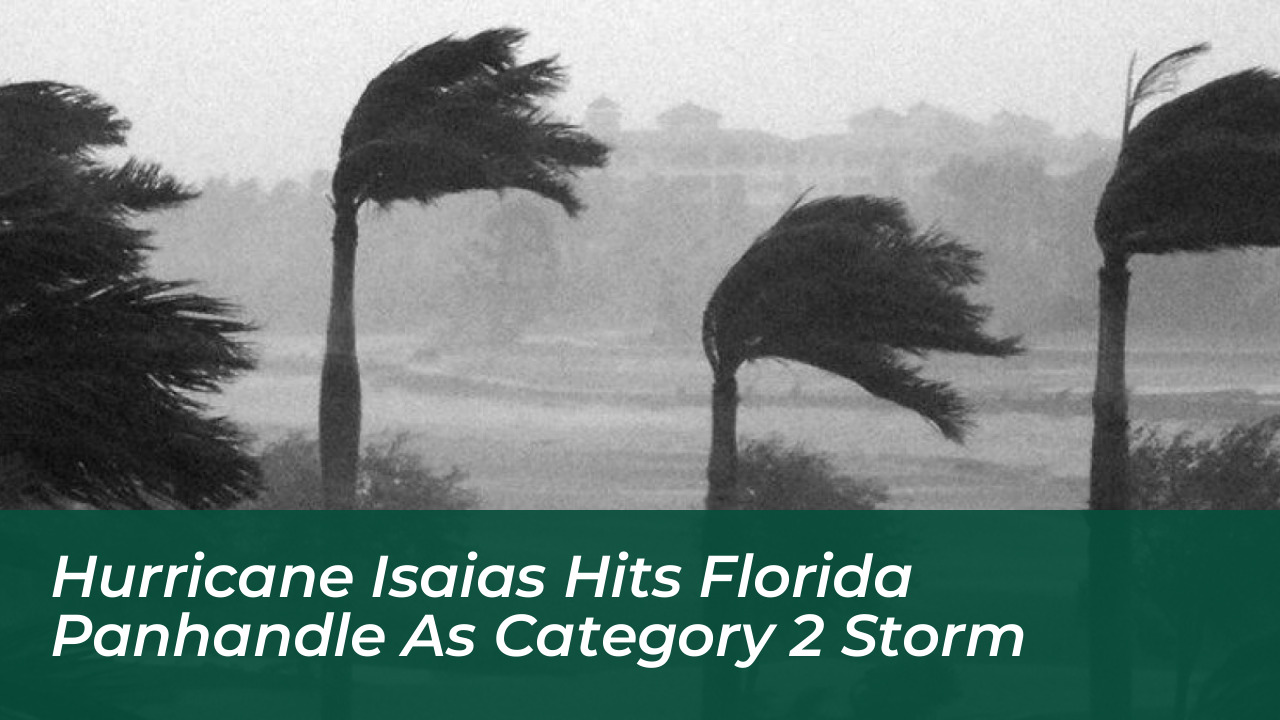 hurricane isaias hits florida panhandle as category 2 storm 9UCp