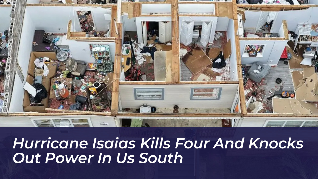 hurricane isaias kills four and knocks out power in us south FDZz
