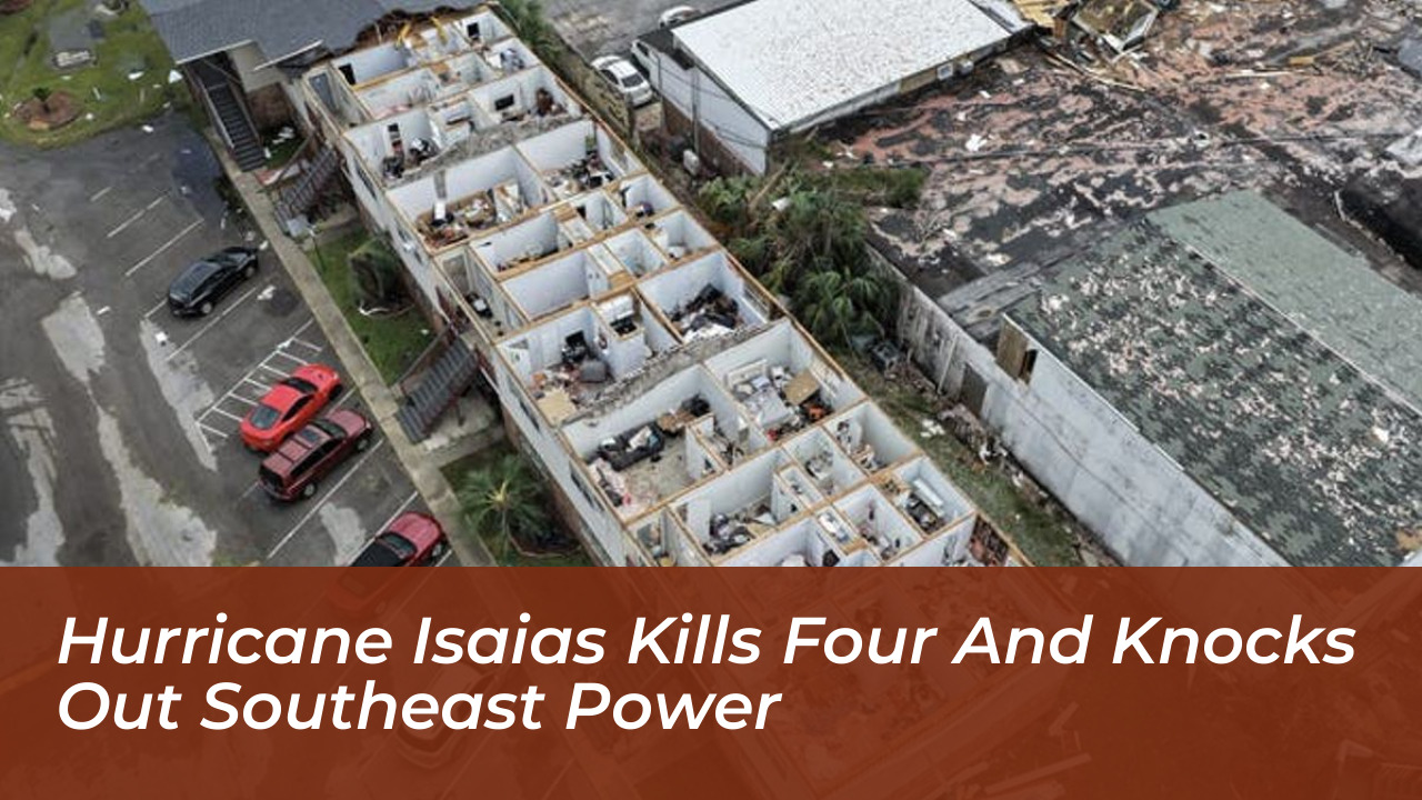 hurricane isaias kills four and knocks out southeast power eUd0
