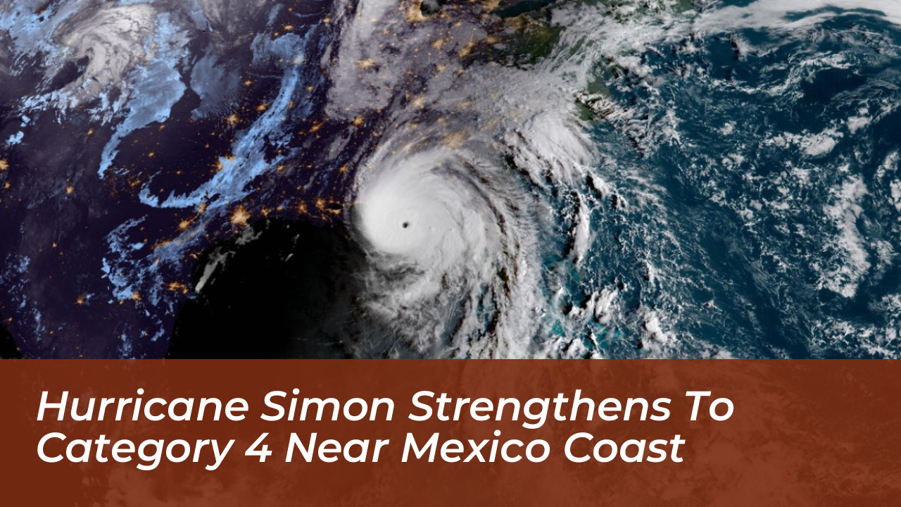 hurricane simon strengthens to category 4 near mexico coast jiNk