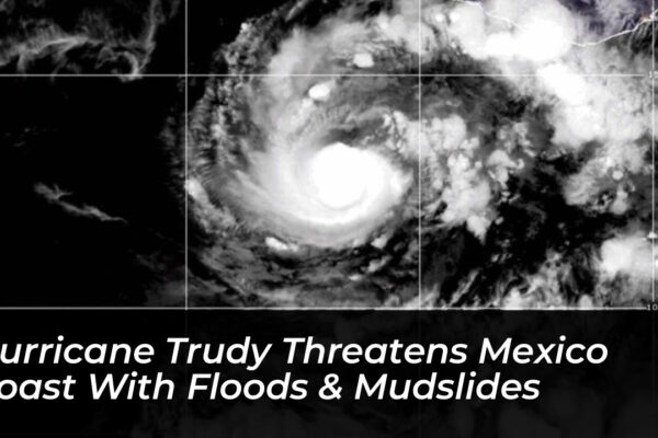 hurricane trudy threatens mexico coast with floods mudslides 1el6