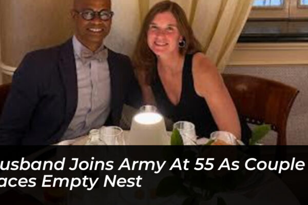 husband joins army at 55 as couple faces empty nest KmWZ