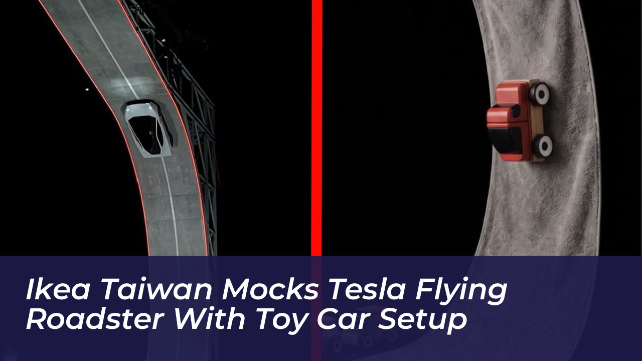 ikea taiwan mocks tesla flying roadster with toy car setup g8DX