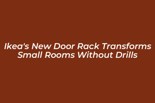 ikeas new door rack transforms small rooms without drills 8UGS