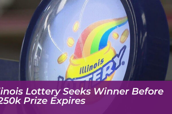 illinois lottery seeks winner before 250k prize expires VkAs