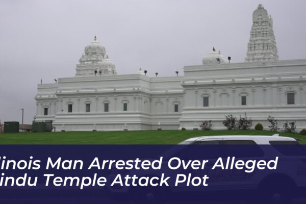illinois man arrested over alleged hindu temple attack plot SSiH