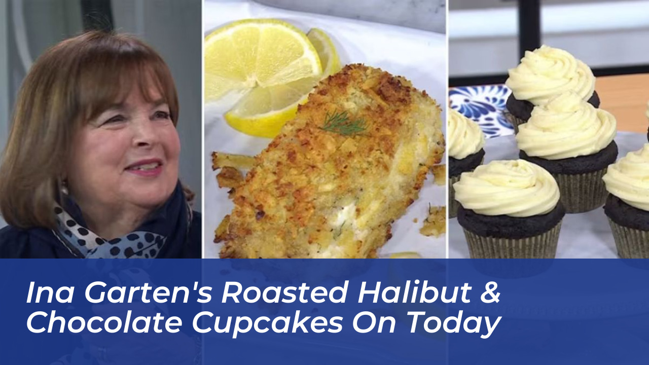 ina gartens roasted halibut chocolate cupcakes on today ogs7