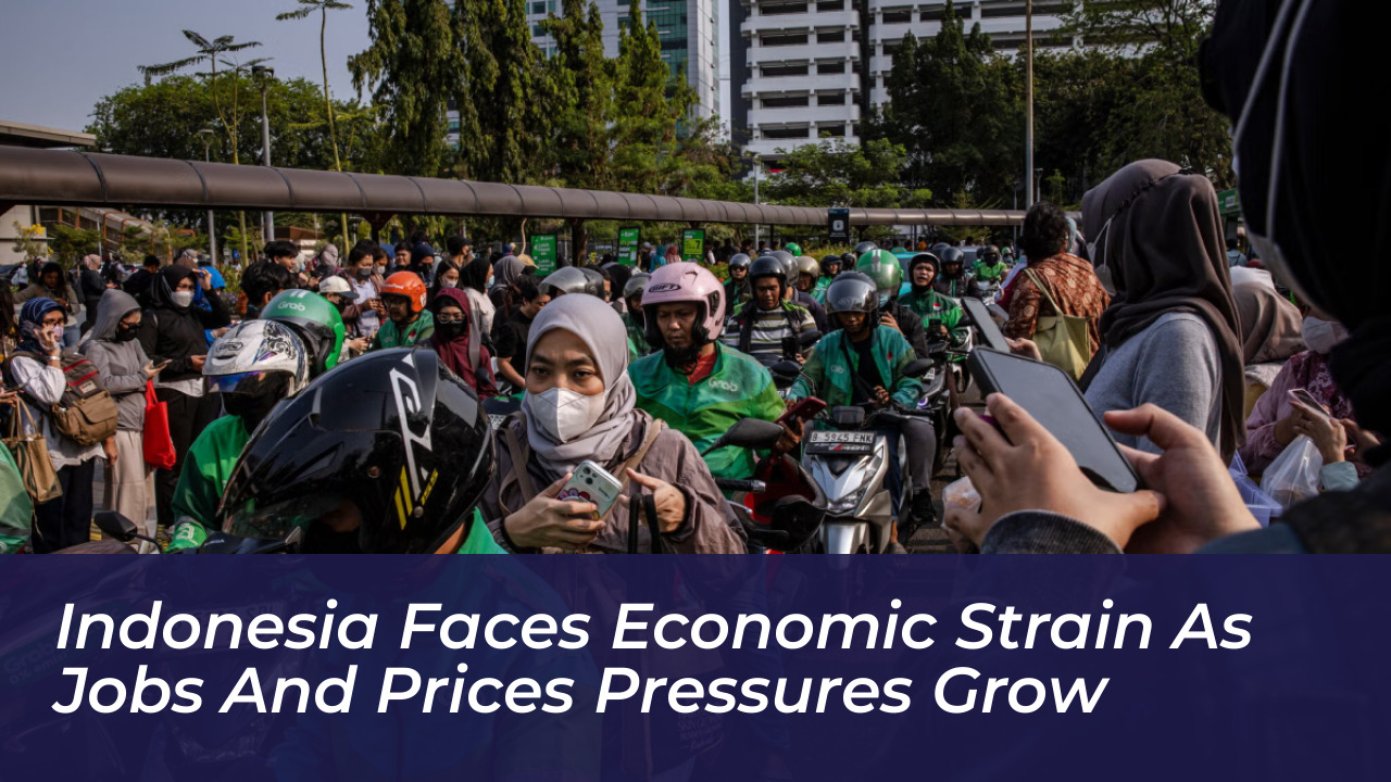 indonesia faces economic strain as jobs and prices pressures grow