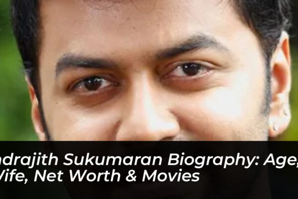 indrajith sukumaran biography age wife net worth movies Xsqh