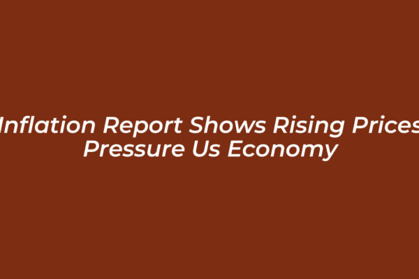 inflation report shows rising prices pressure us economy ndat