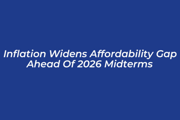 inflation widens affordability gap ahead of 2026 midterms VlPY