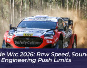 inside wrc 2026 raw speed sound and engineering push limits CaAz