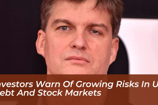 investors warn of growing risks in us debt and stock markets aA3p